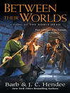 Between Their Worlds (eBook): Noble Dead Series, Book 10